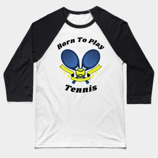 US Open Born To Play Tennis Baseball T-Shirt